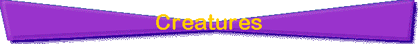 Creatures